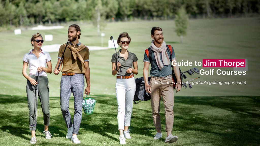 Guide to Jim Thorpe Golf Courses